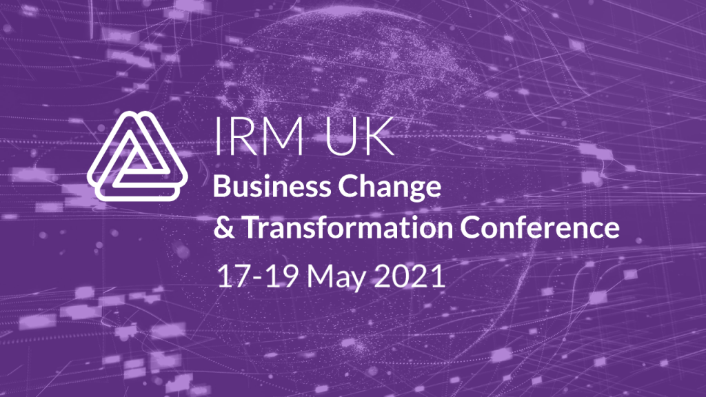 A Short Review Of The IRM Business Change And Transformation Conference